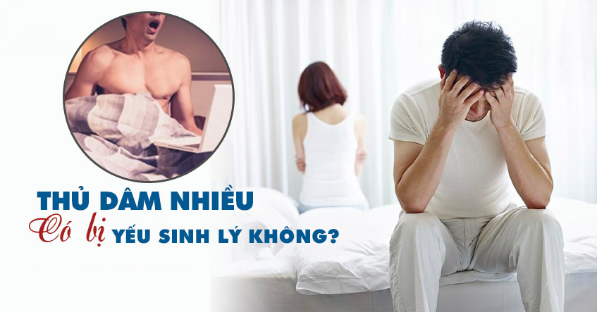 Thủ dâm nhiều có bị yếu sinh lý không?